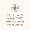 Thi thử tốt nghiệp THPT chuyên Hùng Vương